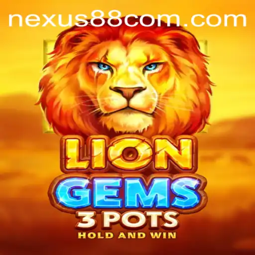 Unlock the Adventure with LionGems3pots from Nexus Gaming88