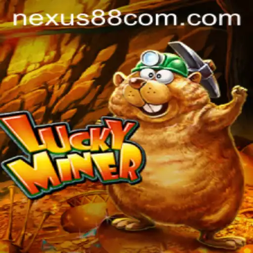 Exploring LuckyMiner: An Exciting New Game Experience by Nexus Gaming88