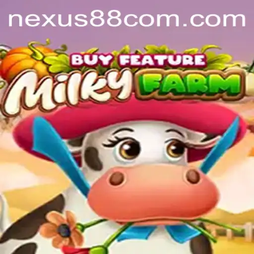 Discovering MilkyFarmBuyFeature: A Nexus Gaming88 Adventure